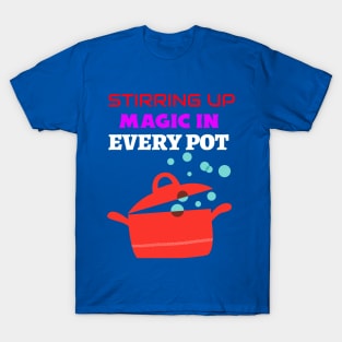 Food blogger stir magic T-Shirt